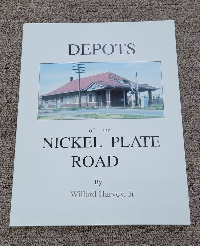 Depots of the Nickel Plate Road by Willard A. Harvey, Jr - Softcover