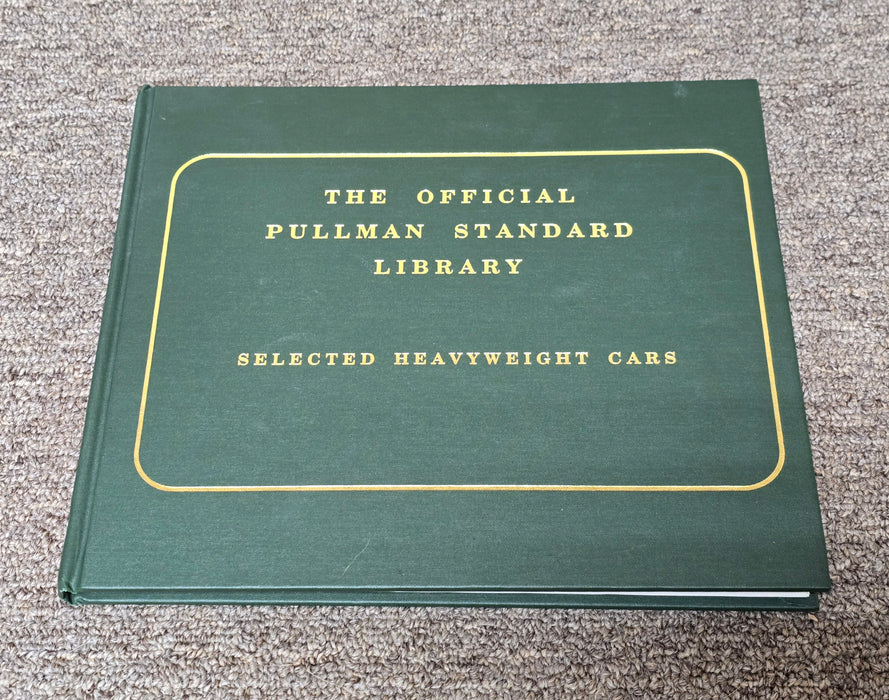 The Official PullmanStandard Library Selected Heavyweight Cars by W