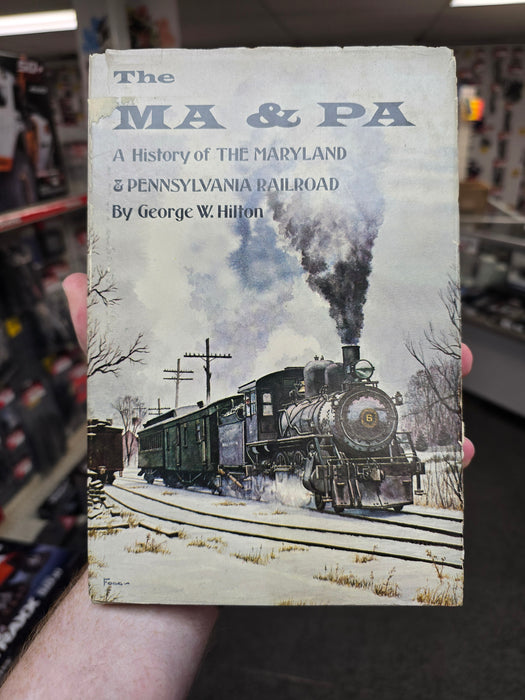 The Ma & Pa A History of the Maryland and Pennsylvania Railroad George W. Hinton 1963 Printing USED