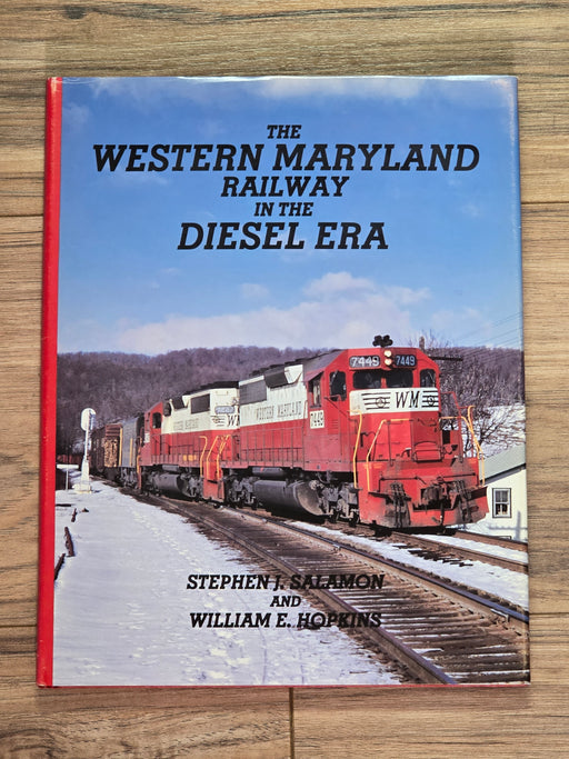 The Western Maryland Railway in the Diesel Era by Salamon And Hopkins (USED Book)