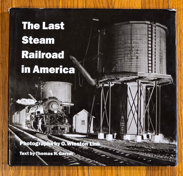The Last Steam Railroad in America Photograph's by O. Winston Link - USED