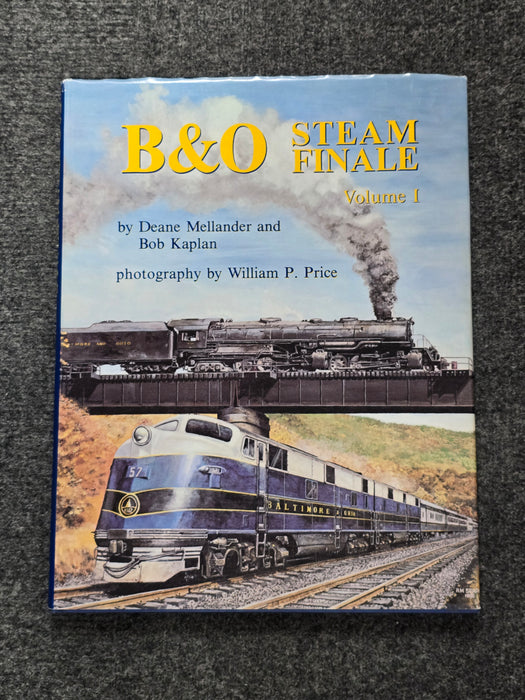 B&O Steam Finally Volume I - by Deane Mellander and Bob Kaplan (USED)