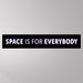 Chop Shop Studio Space is for Everyone Sticker