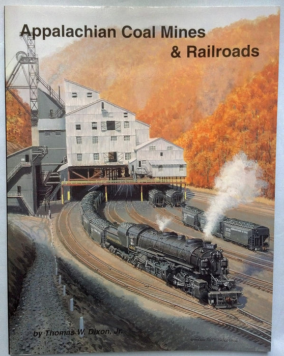 Appalachian Coal Mines & Railroads by Thomas W. Dixon, Jr. - NOS
