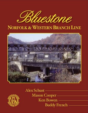 Bluestone Norfolk & Western Branch Line by Schust, Cooper, Bowen, and French (Softcover Book)