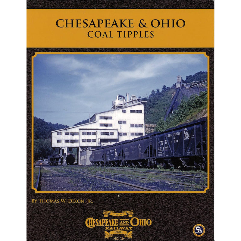 Chesapeake & Ohio Coal Tipples Thomas W. Dixon (Softcover)