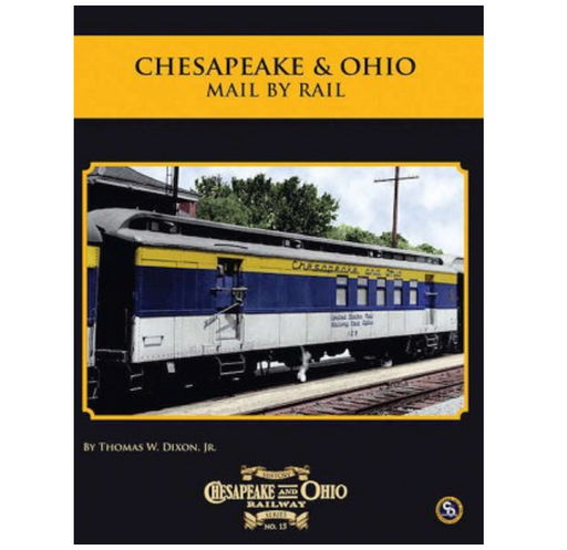 Chesapeake & Ohio Mail by Rail by Thomas W. Dixon (Softcover)