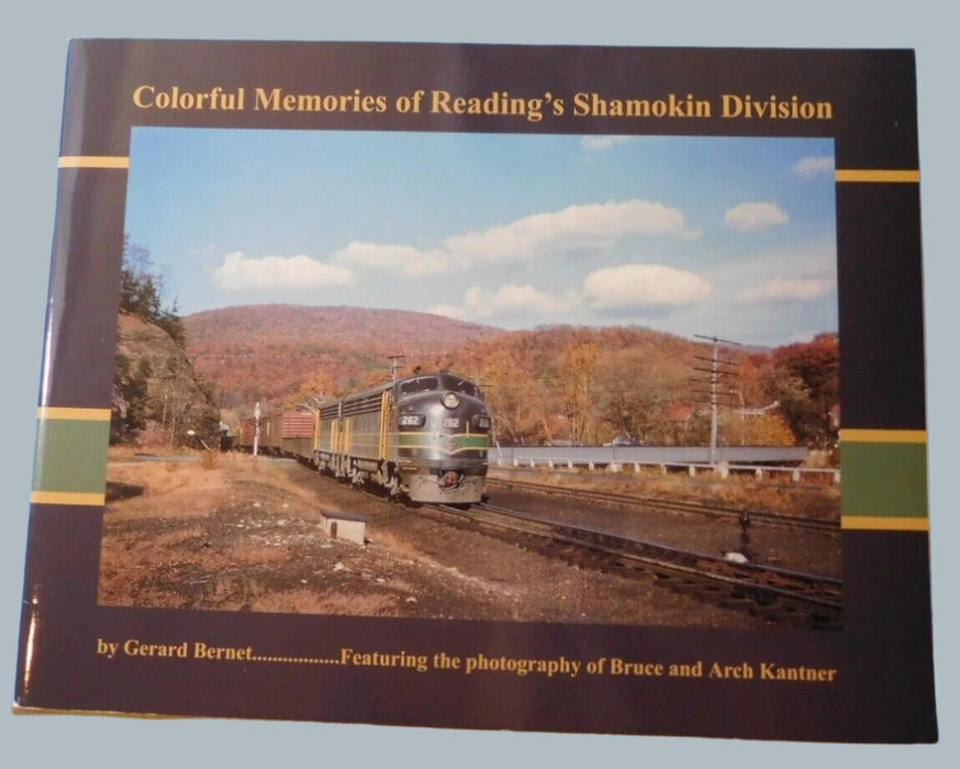 Colorful Memories of Readings Shamokin Division by Gerard Bernet - Softcover