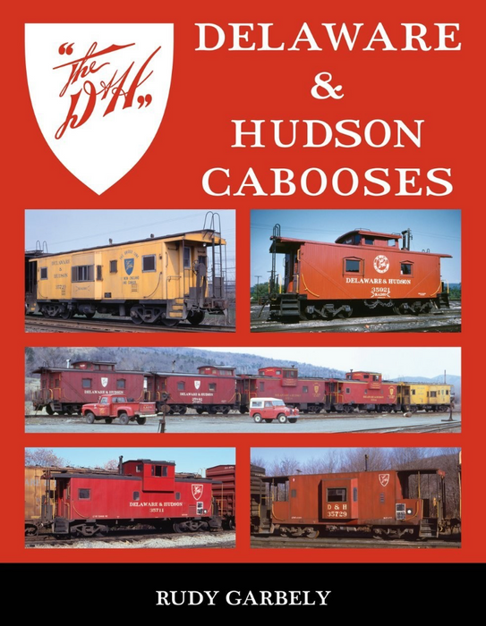 Delaware & Hudson Cabooses by Rudy Garbely