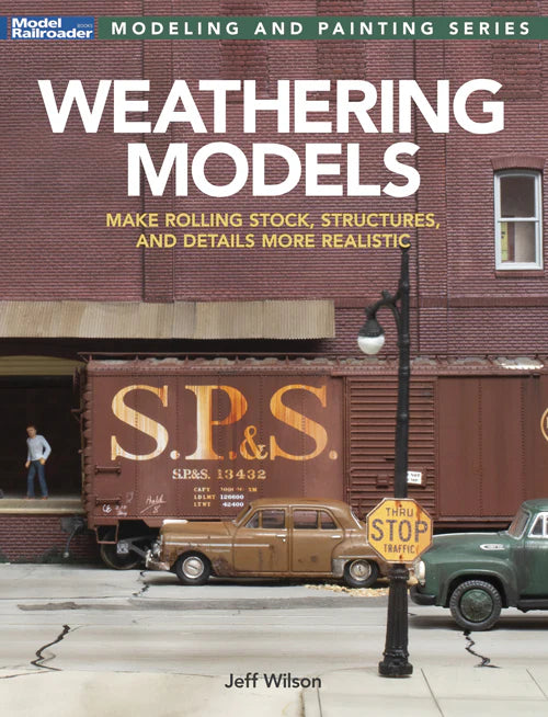 Firecrown 12847 Model Railroader's Guide to Weathering Models by Jeff Wilson