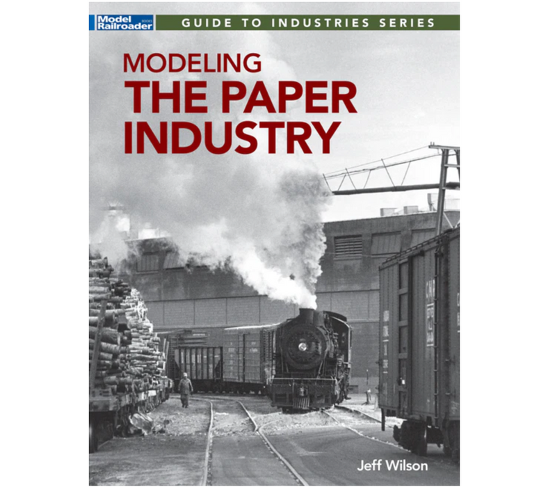 Firecrown 12854 Model Railroader's Guide to Modeling the Paper Industry