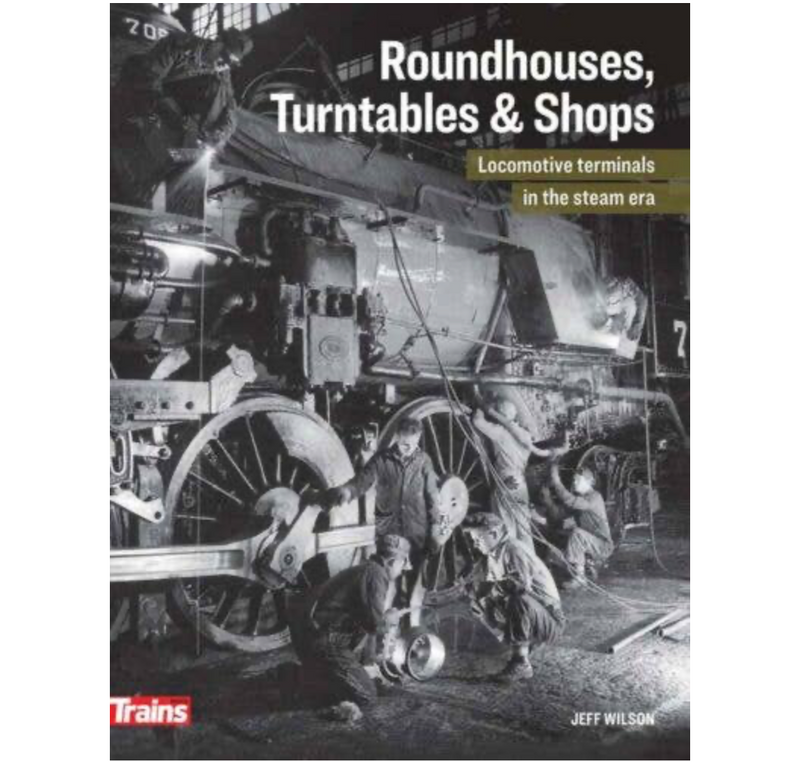 Firecrown 1326 Roundhouses, Turntables and Shops by Jeff Wilson