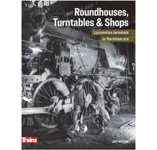 Firecrown 1326 Roundhouses, Turntables and Shops by Jeff Wilson