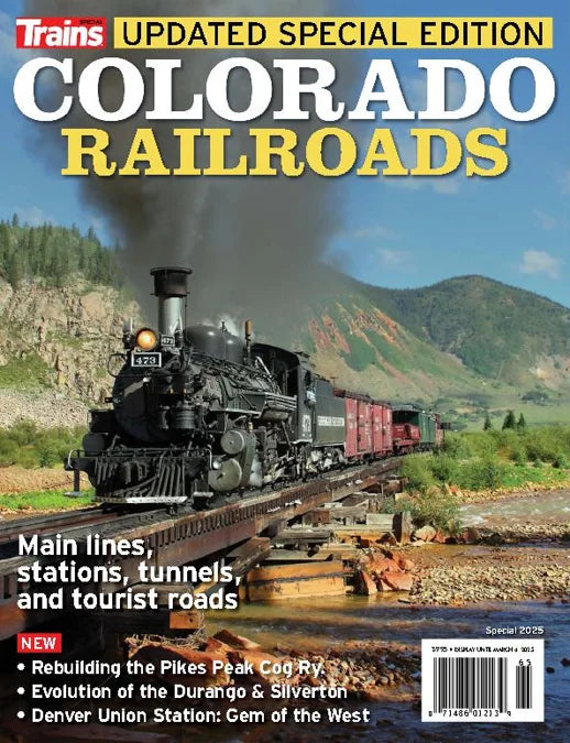 Firecrown Trains Updated Special Edition Colorado Railroads Magazine Special 2025