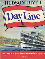 Hudson River Day Line by Donald C. Ringwald (Hardcover 1965) - USED
