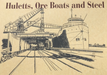 Huletts, Ore Boats, and Steel - Book