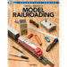 Kalmbach 12495 Model Railroader's Essentials Series: Getting Started in Model Railroading by Jeff Wilson