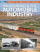 Kalmbach 12503 Railroading & The Automobile Industry by Jeff Wilson