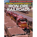 Kalmbach 12830 Model Railroader's Guide to Industries Iron Ore Railroads by Jeff Wilson