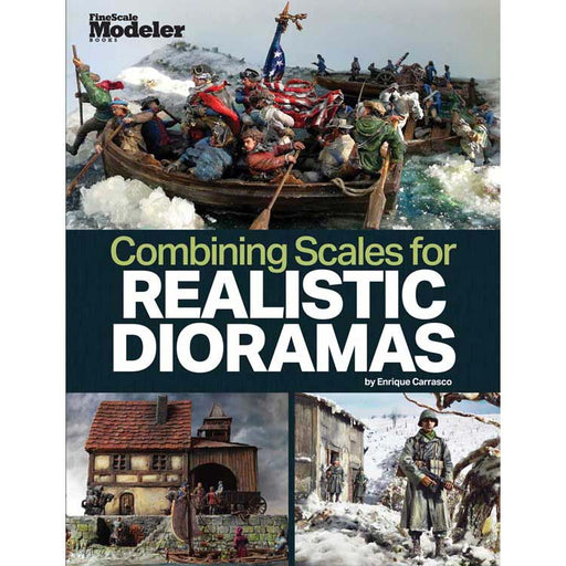 Kalmbach 12839 FineScale Modeler Combining Scales for Realistic Dioramas