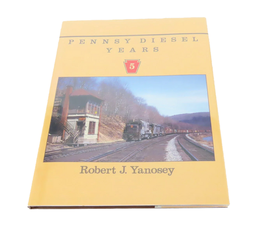 Morning Sun 157 Pennsy Diesel Years Volume 5 by Robert J. Yanosey