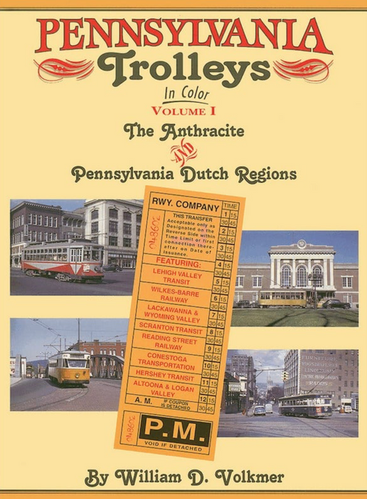 Morning Sun Books 1072 Pennsylvania Trolleys In Color Vol I by William D. Volkmer