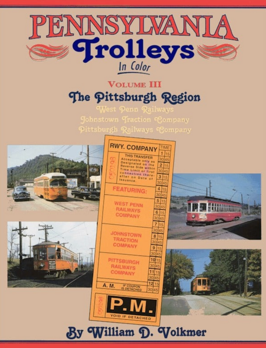 Morning Sun Books 1137 Pennsylvania Trolleys In Color Vol III by William D. Volkmer