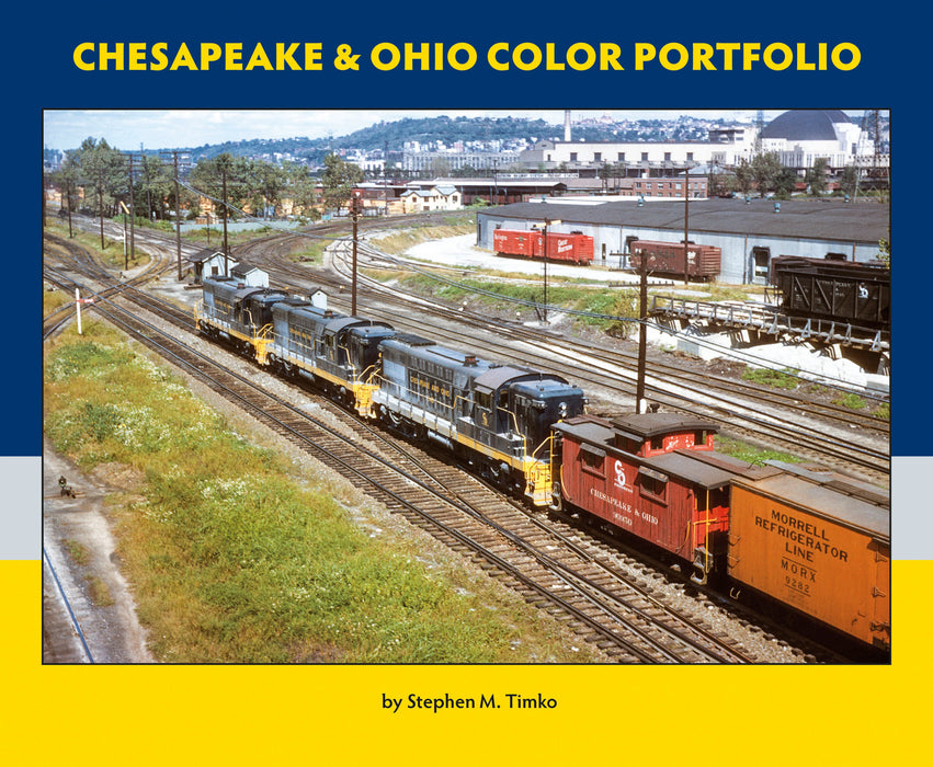 Morning Sun Books 7979 Chesapeake & Ohio Color Portfolio by Stephen M. Timko (Softcover 96 Pages)