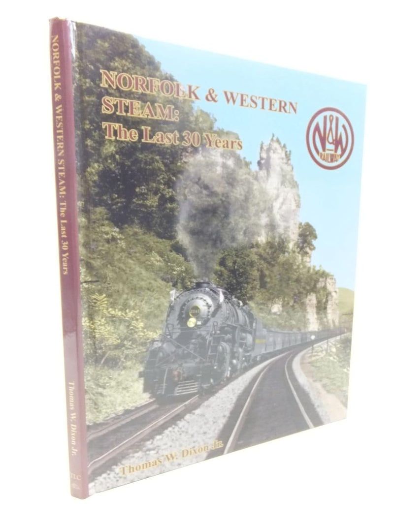 Norfolk & Western Steam: The Last 30 Years - NOS