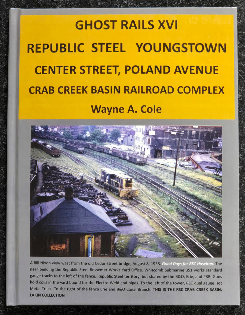 Ghost Rails XVI Republic Steel By Wayne A. Cole