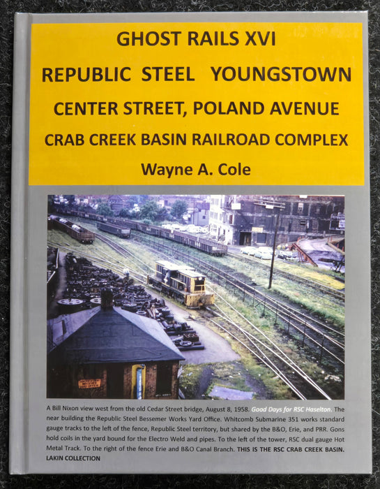 Ghost Rails XVI Republic Steel By Wayne A. Cole