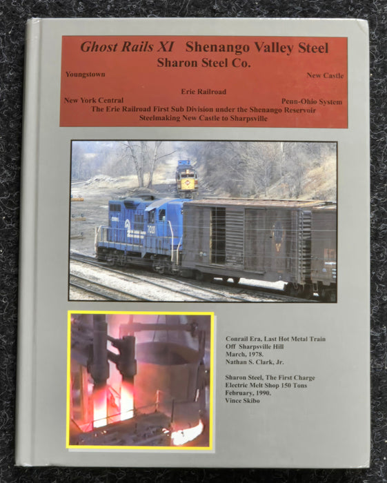 Ghost Rails XI Shenango Valley Steel / Sharon Steel Co. By Wayne A. Cole