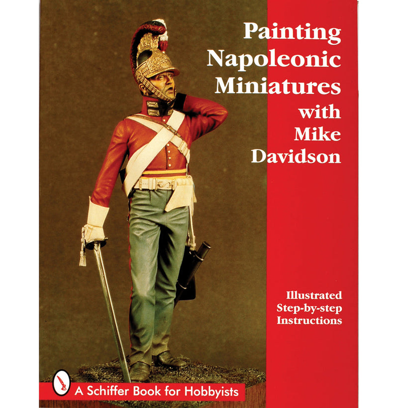 Schiffer Books 301292 Painting Napoleonic Miniatures