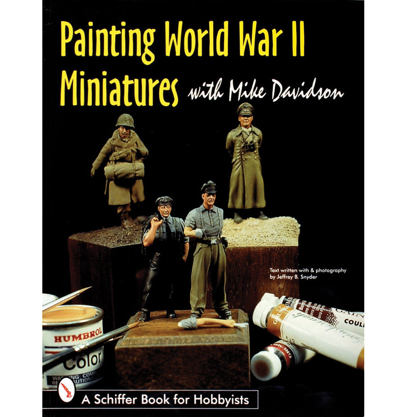 Schiffer Books 303715 Painting WWII Miniatures