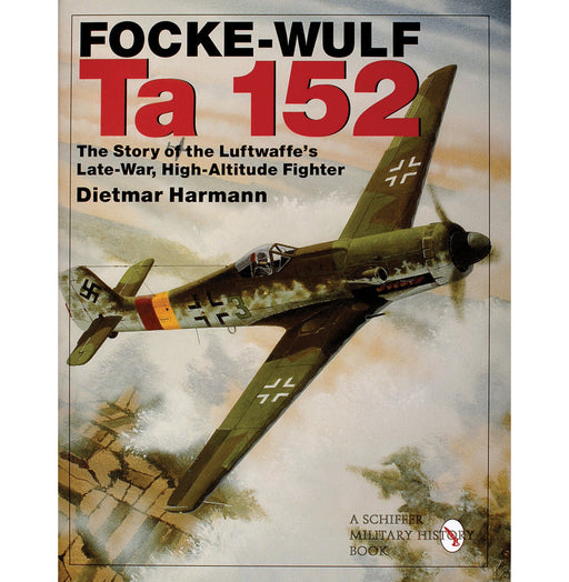 Schiffer Books 308604 Focke Wulf Ta 152