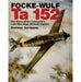 Schiffer Books 308604 Focke Wulf Ta 152