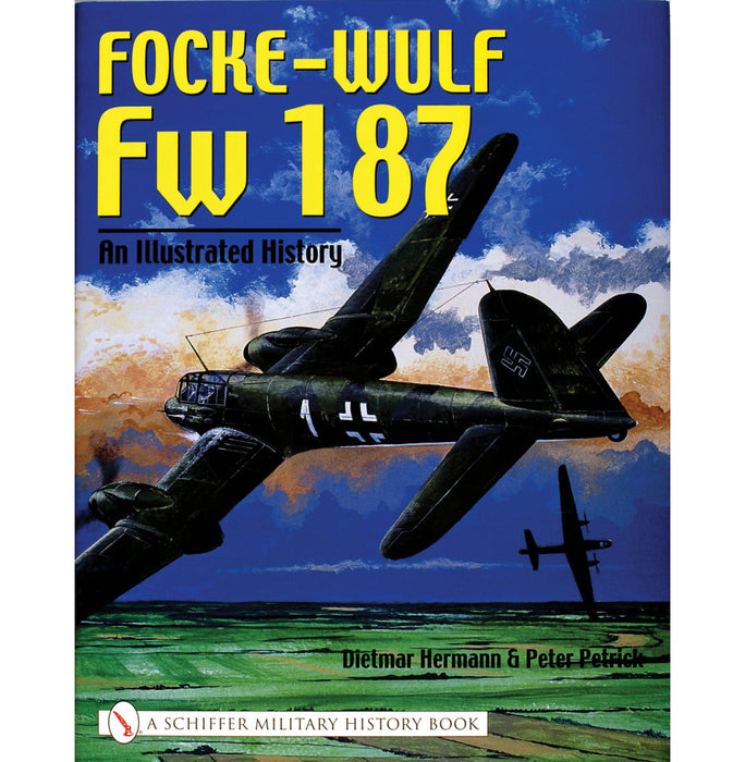 Schiffer Books 318719 Focke-Wulf Fw 187: An Illustrated History
