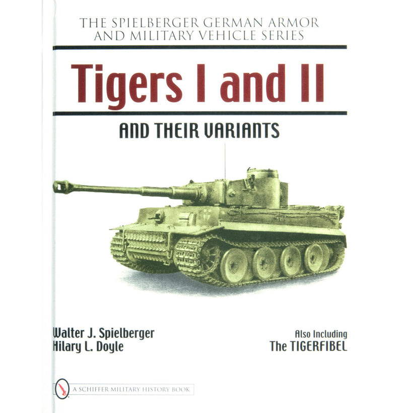 Schiffer Books 327803 Tigers I and II and Their Variants