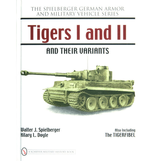 Schiffer Books 327803 Tigers I and II and Their Variants