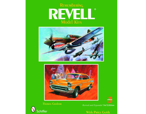 Schiffer Books 329920 Remembering Revell Model Kits 3rd Edition