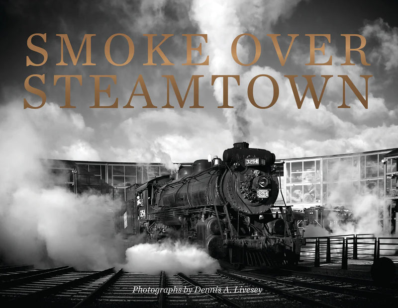 Schiffer Books 351273 Smoke Over Steamtown