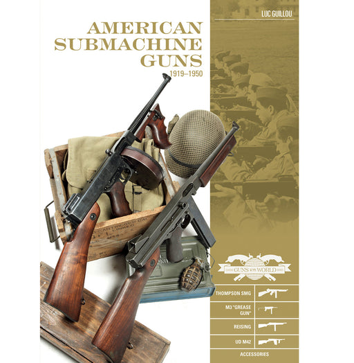 Schiffer Books 354847 Classic Gun: American Submachine 1919-50