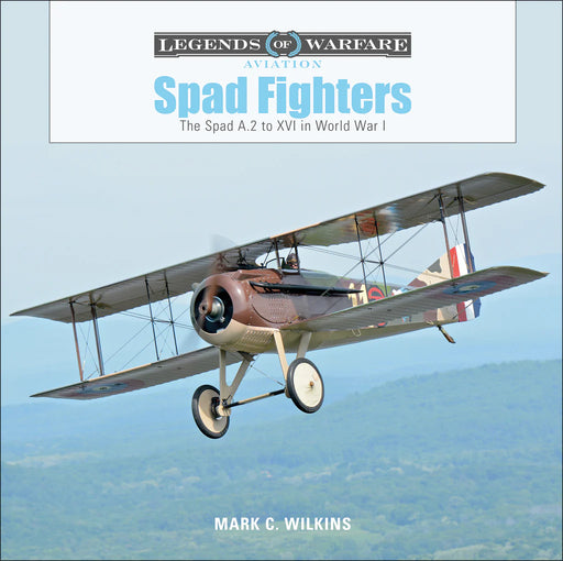 Schiffer Books 356650 Legends: Spad Fighters