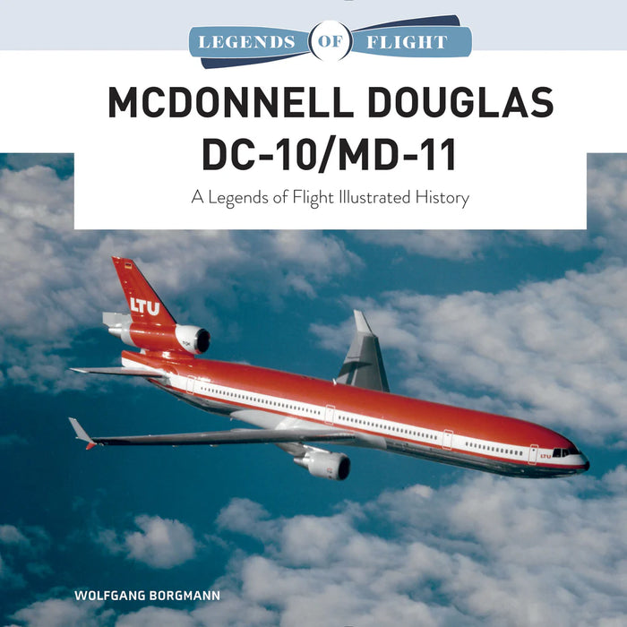 Schiffer Books 361371 Legends: McDonnell Douglas DC-10/MD-11