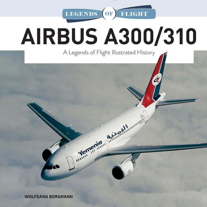Schiffer Books 361395 Legends: Airbus A300/A310