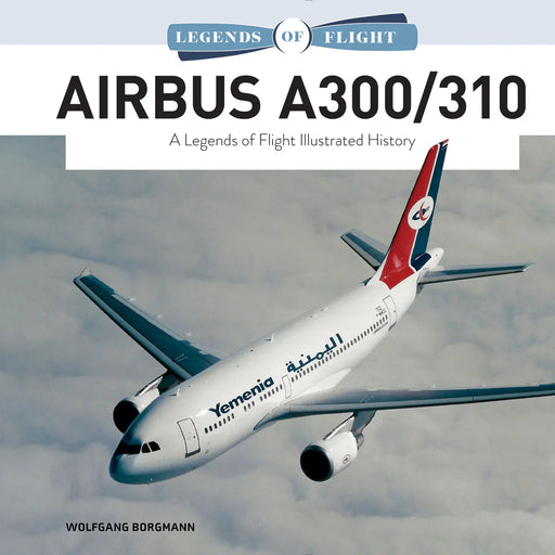Schiffer Books 361395 Legends: Airbus A300/A310