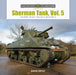 Schiffer Books 361647 Legends: Sherman Tank, Vol. 5