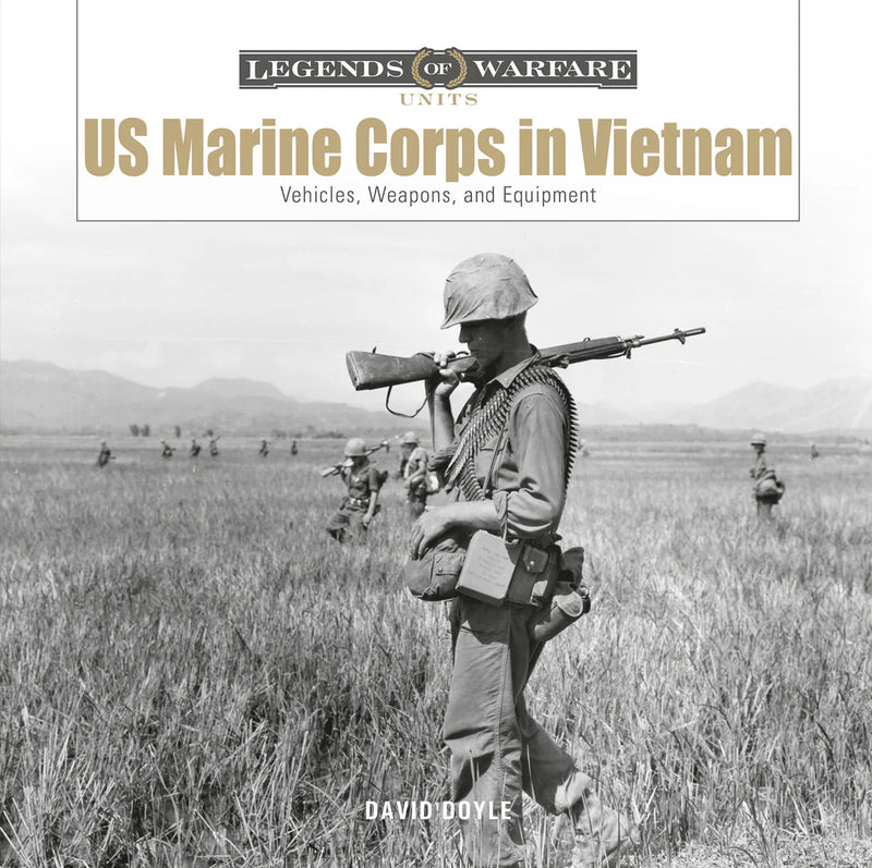 Schiffer Books 362606 Legends: US Marine Corps in Vietnam