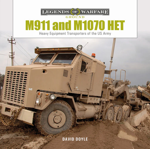 Schiffer Books 363481 Legends: M911 & M1070 HET