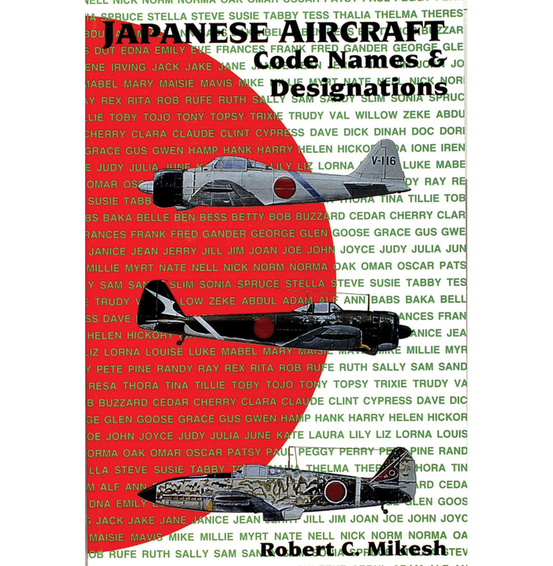 Schiffer Books 404474 Japanese Aircraft Code Names & Designations